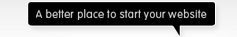 A Better place to start your website